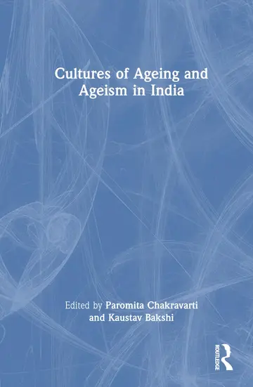 Cover of Cultures of Ageing and Ageism in India