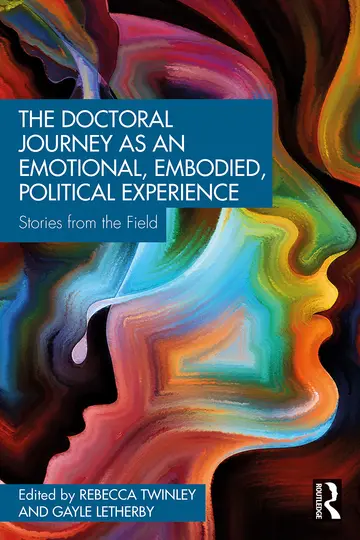 Cover of The Doctoral Journey as an Emotional, Embodied, Political Experience