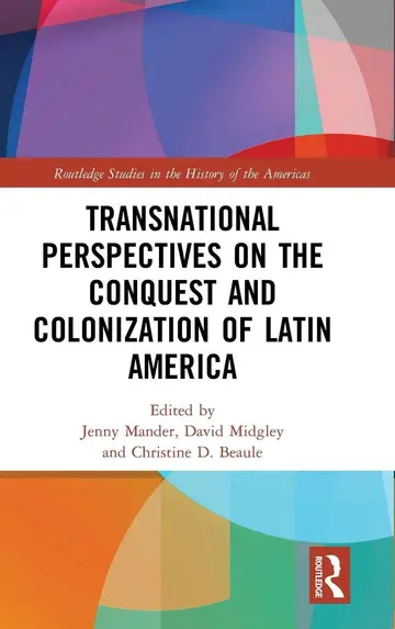 Cover of Transnational Perspectives on the Conquest and Colonization of Latin America