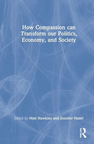 Cover of How Compassion Can Transform Our Politics, Economy, and Society