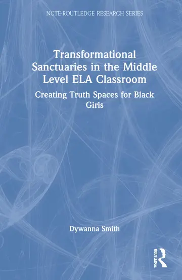 Cover of Transformational Sanctuaries in the Middle Level Ela Classroom