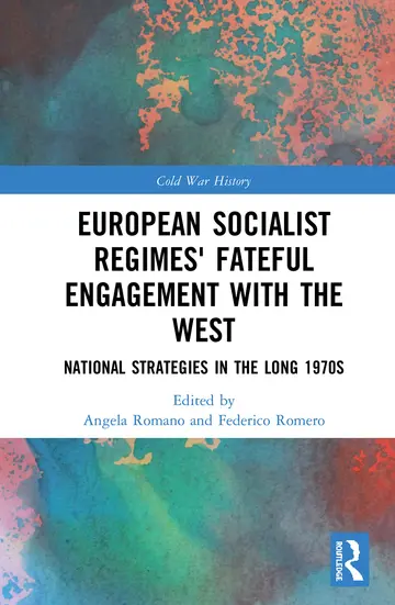 Cover of European Socialist Regimes' Fateful Engagement with the West