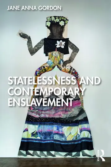 Cover of Statelessness and Contemporary Enslavement