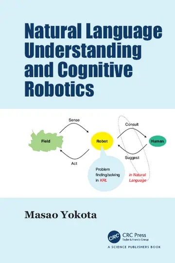 Cover of Natural Language Understanding and Cognitive Robotics