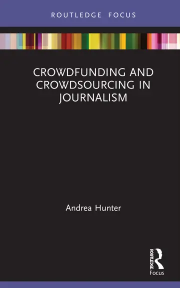 Cover of Crowdfunding and Crowdsourcing in Journalism