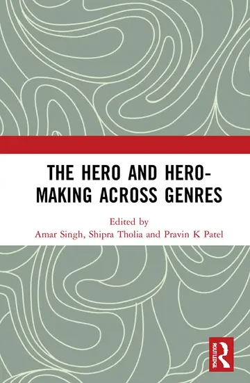 Cover of The Hero and Hero-Making Across Genres
