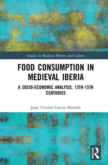 Cover of Food Consumption in Medieval Iberia