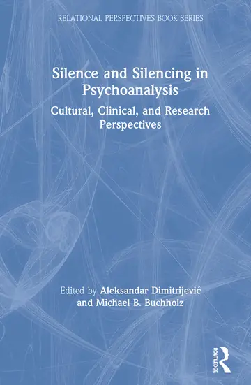 Cover of Silence and Silencing in Psychoanalysis