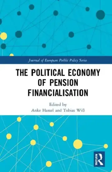 Cover of The Political Economy of Pension Financialisation