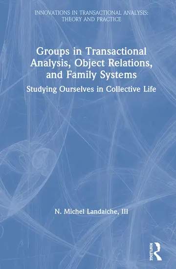 Cover of Groups in Transactional Analysis, Object Relations, and Family Systems