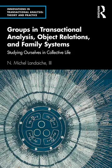 Cover of Groups in Transactional Analysis, Object Relations, and Family Systems