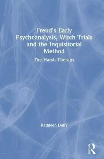 Cover of Freud's Early Psychoanalysis, Witch Trials and the Inquisitorial Method