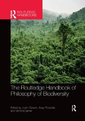 Cover of The Routledge Handbook of Philosophy of Biodiversity