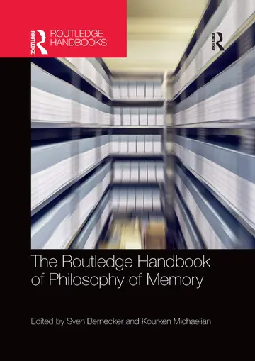 Cover of The Routledge Handbook of Philosophy of Memory