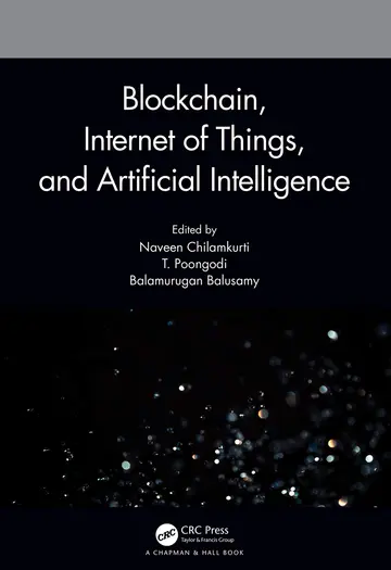 Cover of Blockchain, Internet of Things, and Artificial Intelligence