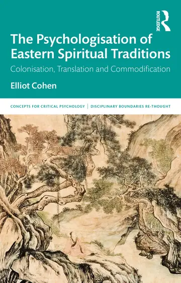 Cover of The Psychologisation of Eastern Spiritual Traditions