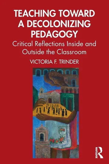 Cover of Teaching Toward a Decolonizing Pedagogy