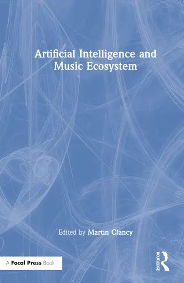 Cover of Artificial Intelligence and Music Ecosystem