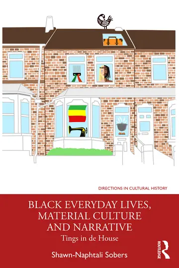 Cover of Black Everyday Lives, Material Culture and Narrative