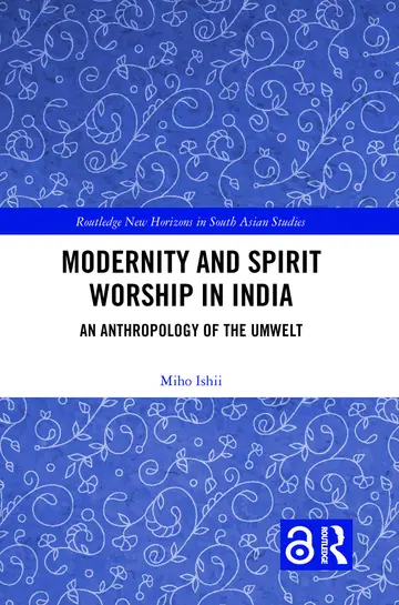 Cover of Modernity and Spirit Worship in India
