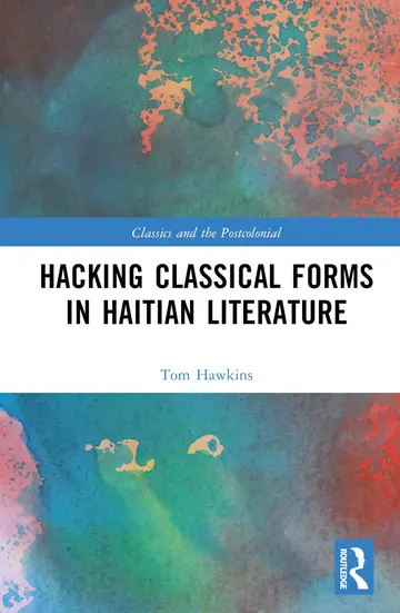 Cover of Hacking Classical Forms in Haitian Literature