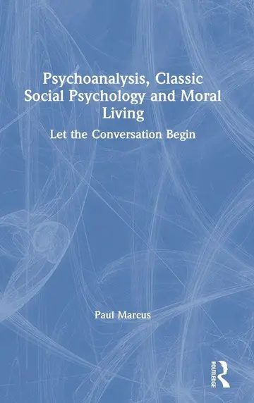 Cover of Psychoanalysis, Classic Social Psychology and Moral Living