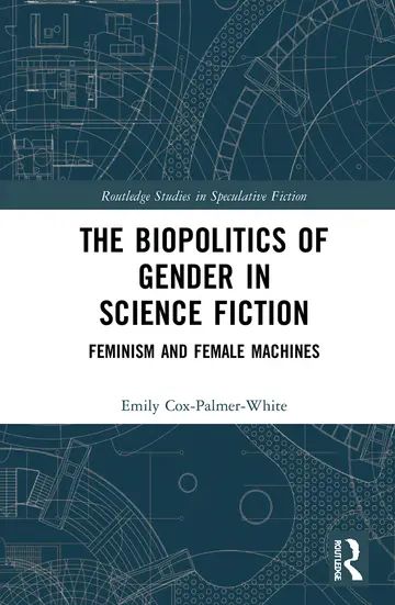 Cover of The Biopolitics of Gender in Science Fiction