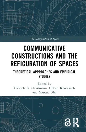 Cover of Communicative Constructions and the Refiguration of Spaces