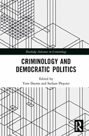Cover of Criminology and Democratic Politics