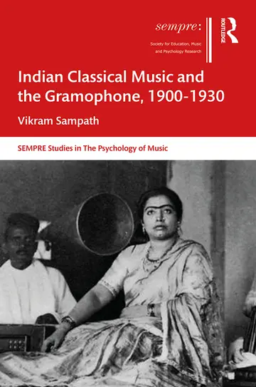Cover of Indian Classical Music and the Gramophone, 1900-1930