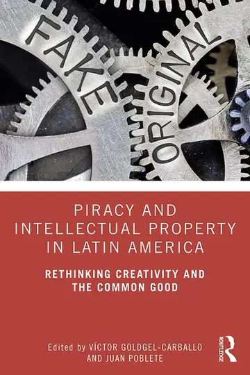 Cover of Piracy and Intellectual Property in Latin America