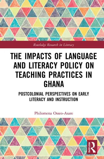 Cover of The Impacts of Language and Literacy Policy on Teaching Practices in Ghana