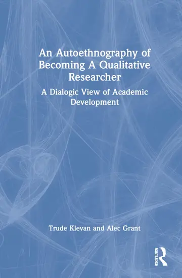 Cover of An Autoethnography of Becoming a Qualitative Researcher