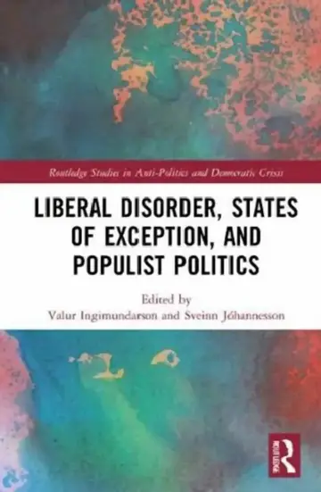 Cover of Liberal Disorder, States of Exception, and Populist Politics