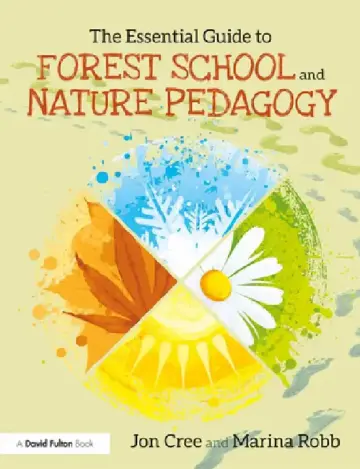 Cover of The Essential Guide to Forest School and Nature Pedagogy