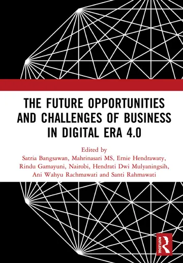 Cover of The Future Opportunities and Challenges of Business in Digital Era 4.0