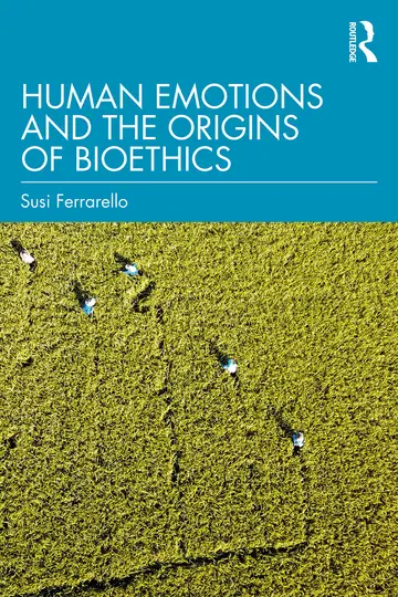 Cover of Human Emotions and the Origins of Bioethics
