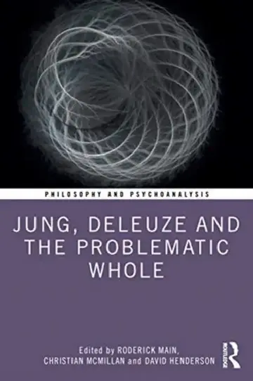 Cover of Jung, Deleuze, and the Problematic Whole