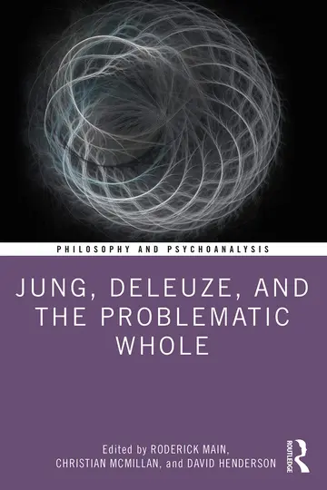 Cover of Jung, Deleuze, and the Problematic Whole