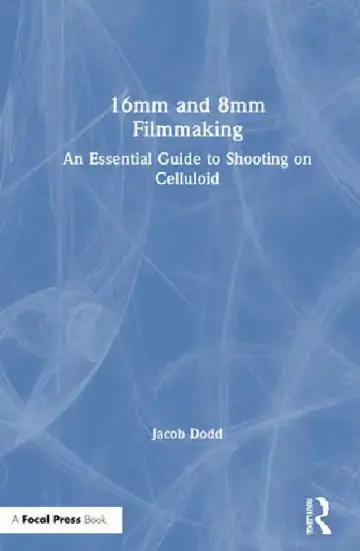 Cover of 16mm and 8mm Filmmaking