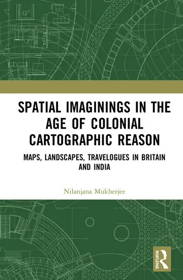 Cover of Spatial Imaginings in the Age of Colonial Cartographic Reason
