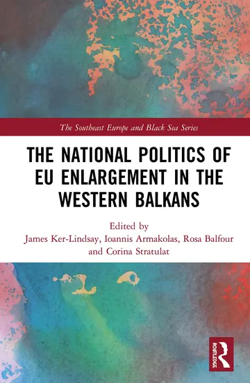 Cover of The National Politics of EU Enlargement in the Western Balkans