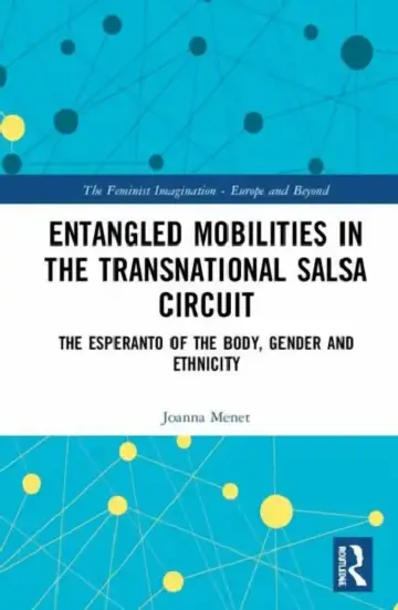 Cover of Entangled Mobilities in the Transnational Salsa Circuit