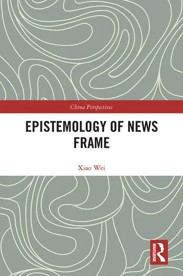 Cover of Epistemology of News Frame