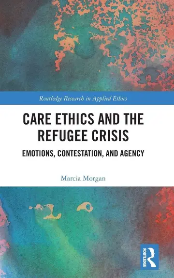 Cover of Care Ethics and the Refugee Crisis