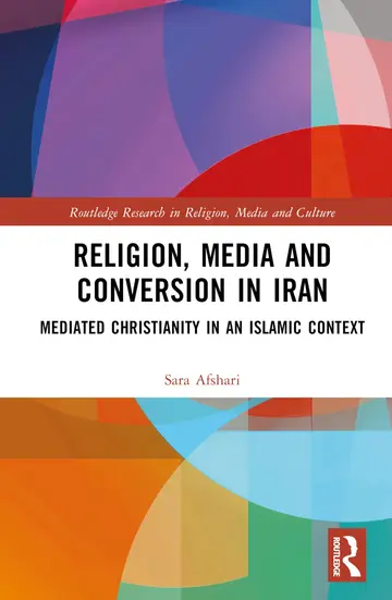 Cover of Religion, Media and Conversion in Iran