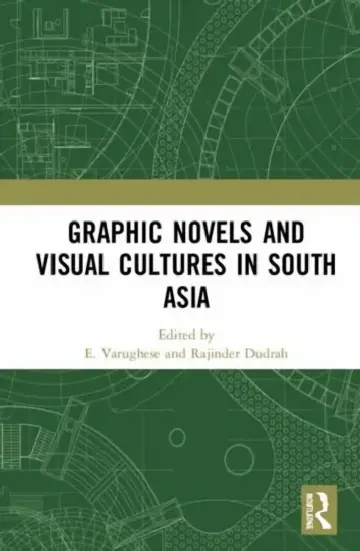 Cover of Graphic Novels and Visual Cultures in South Asia