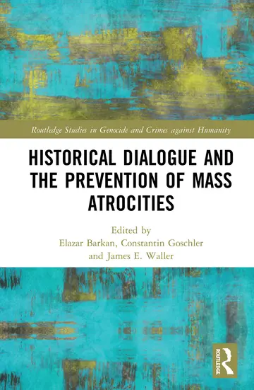 Cover of Historical Dialogue and the Prevention of Mass Atrocities