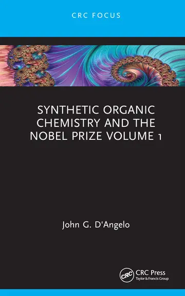 Cover of Synthetic Organic Chemistry and the Nobel Prize Volume 1