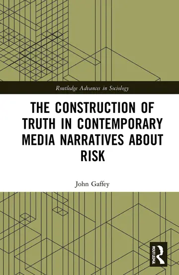 Cover of The Construction of Truth in Contemporary Media Narratives about Risk